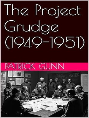 cover image of The Project Grudge (1949-1951)